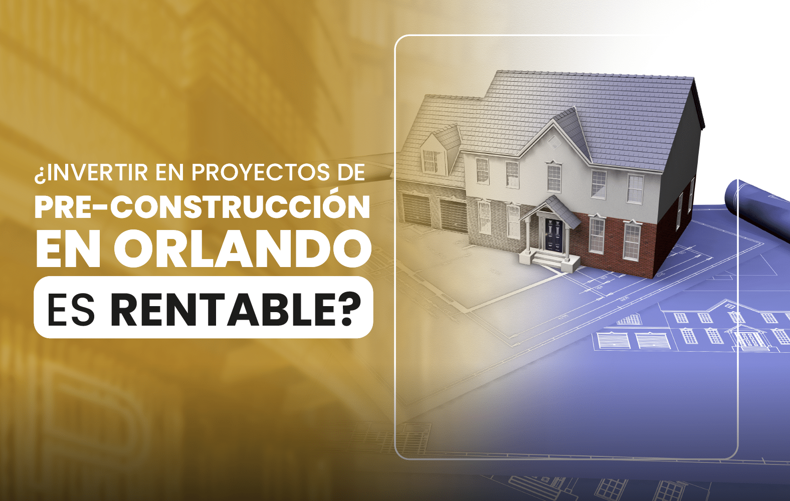 ¿Invertir en proyectos de pre-construcción en Orlando es rentable?