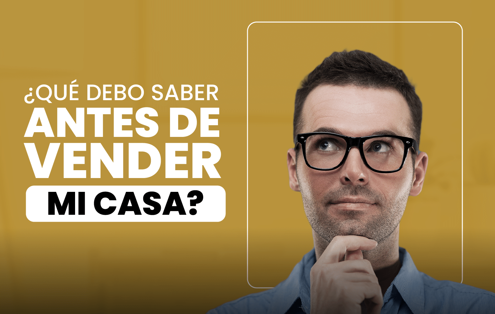 ¿Qué debo saber antes de vender mi casa?