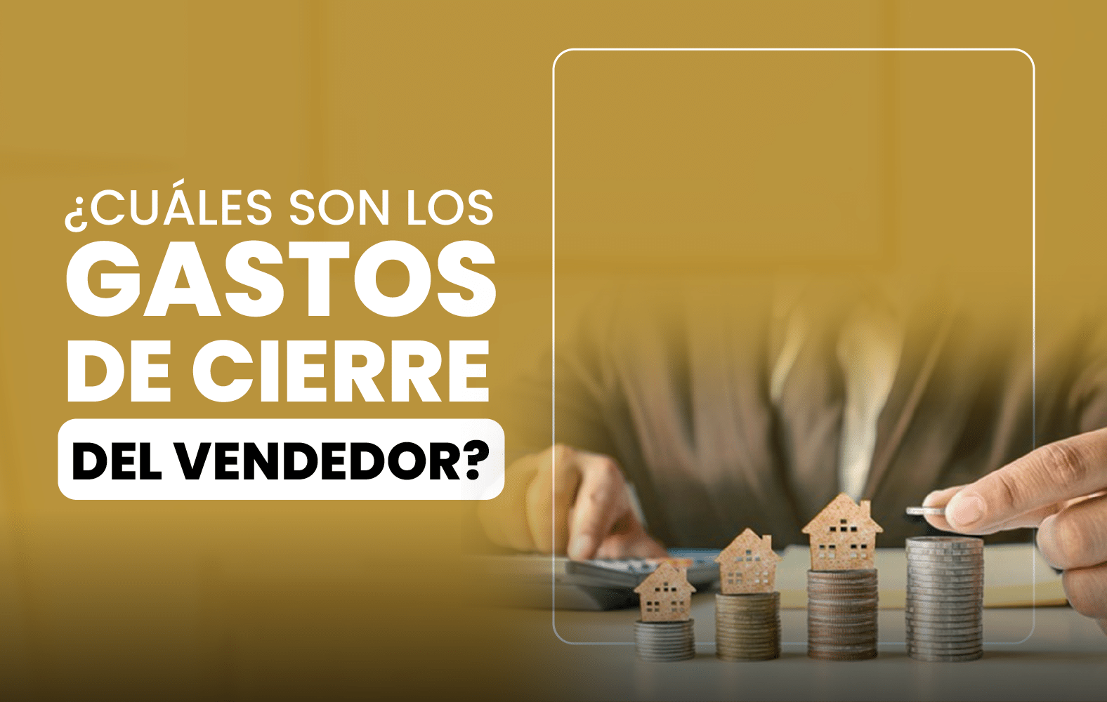 ¿Cuáles son los gastos de cierre del vendedor?