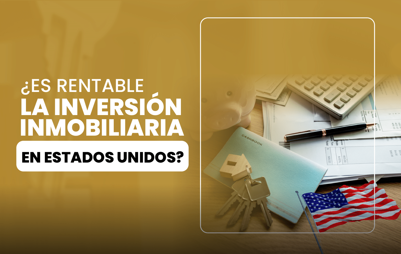 ¿Es rentable la inversión inmobiliaria en Estados Unidos?