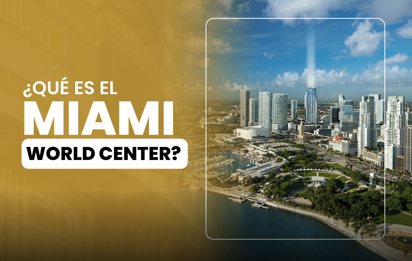 ¿Qué es el Miami World Center?